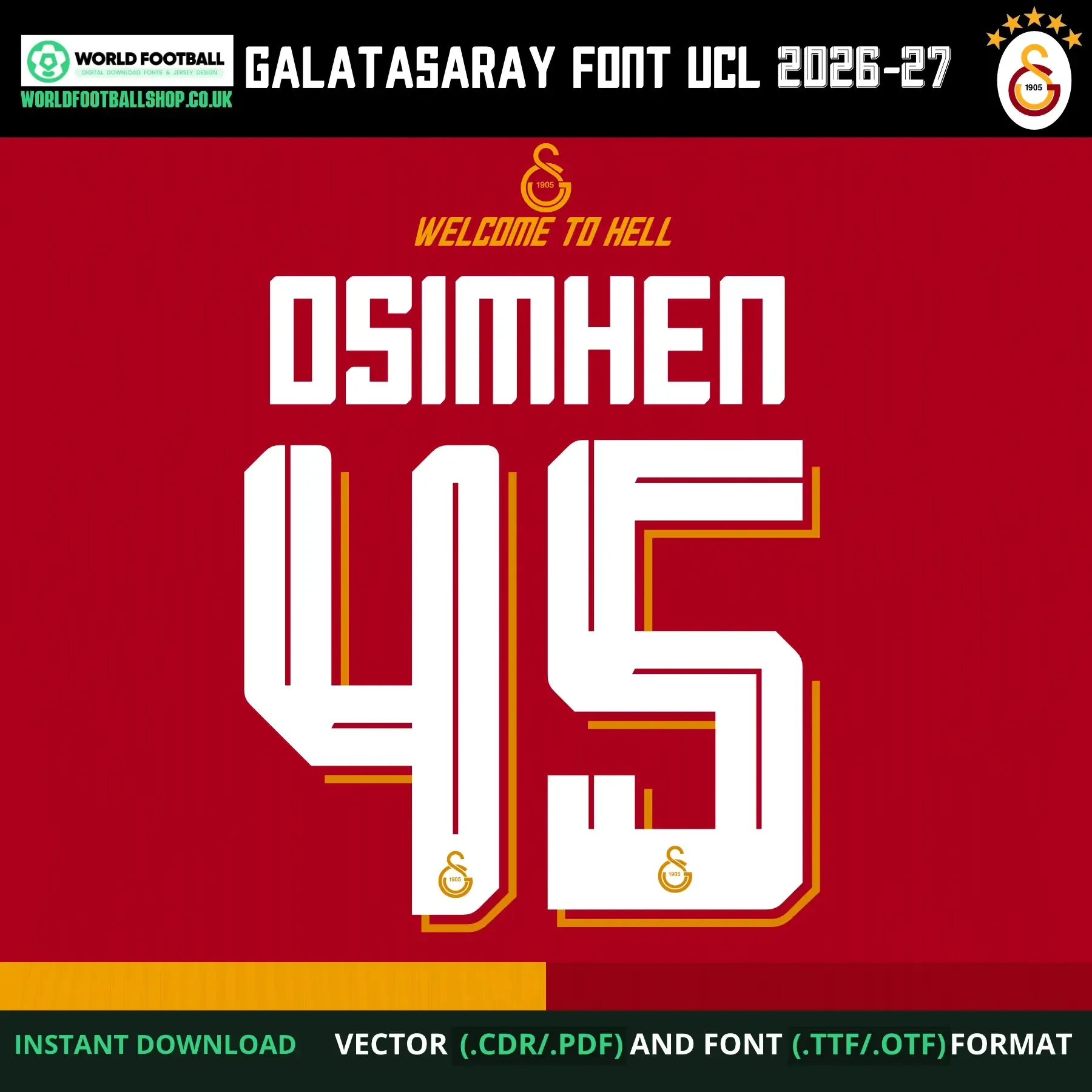 Galatasaray football font vector - Osimhen 45 player name and number example under Welcome to Hell slogan